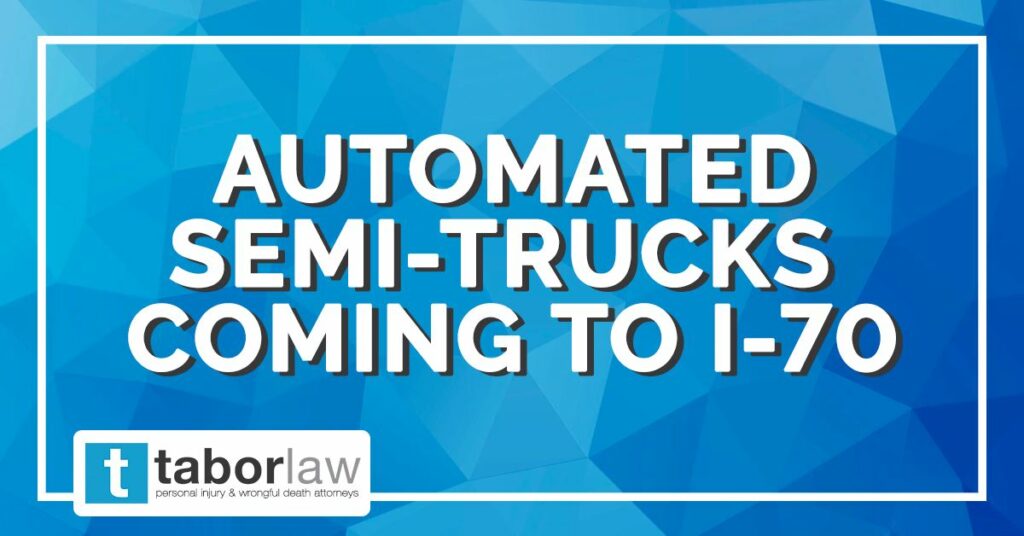 AutomatedSemiTrucks-TaborLawFirm-IndianapolisIndiana AutomatedSemiTrucks-TaborLawFirm-IndianapolisIndiana