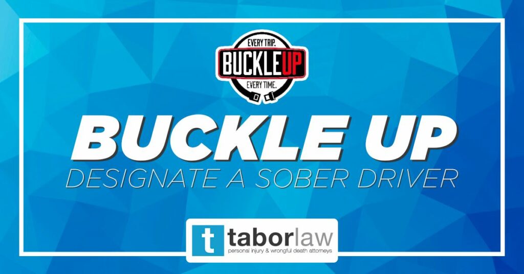 BuckleUpDesignateSoberDriver-TaborLawFirm-IndianapolisIndiana BuckleUpDesignateSoberDriver-TaborLawFirm-IndianapolisIndiana