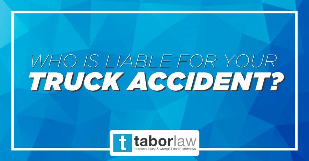 LiableInTruckAccident-TaborLawFirm-IndianapolisIndiana LiableInTruckAccident-TaborLawFirm-IndianapolisIndiana