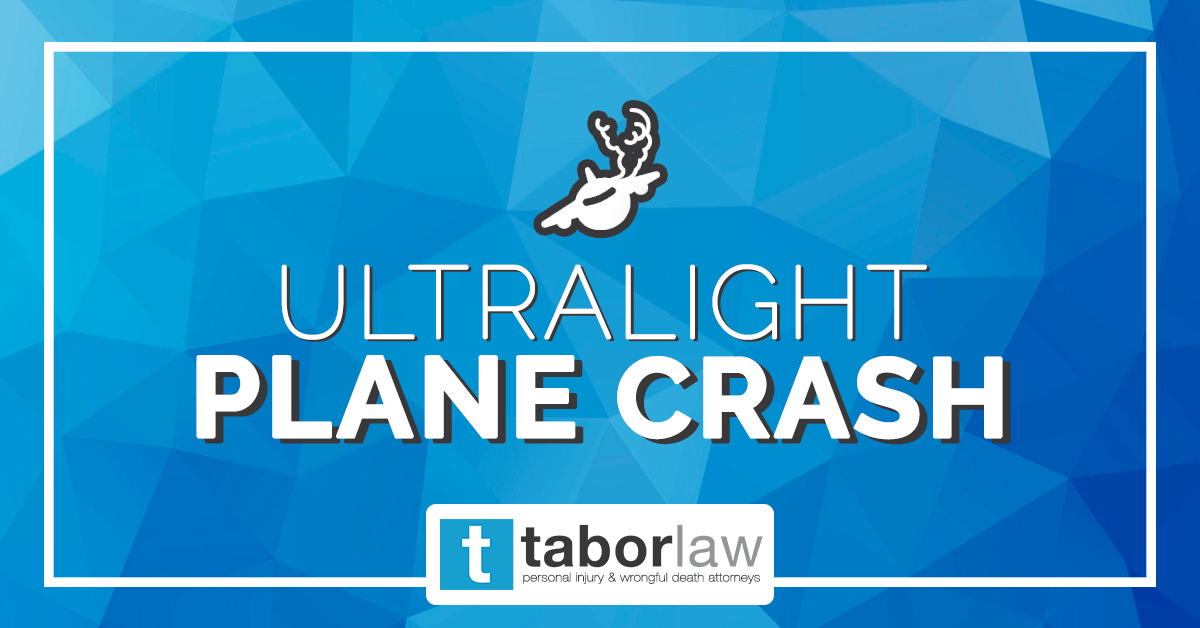 Ultralight Plane Crash - Tabor Law
