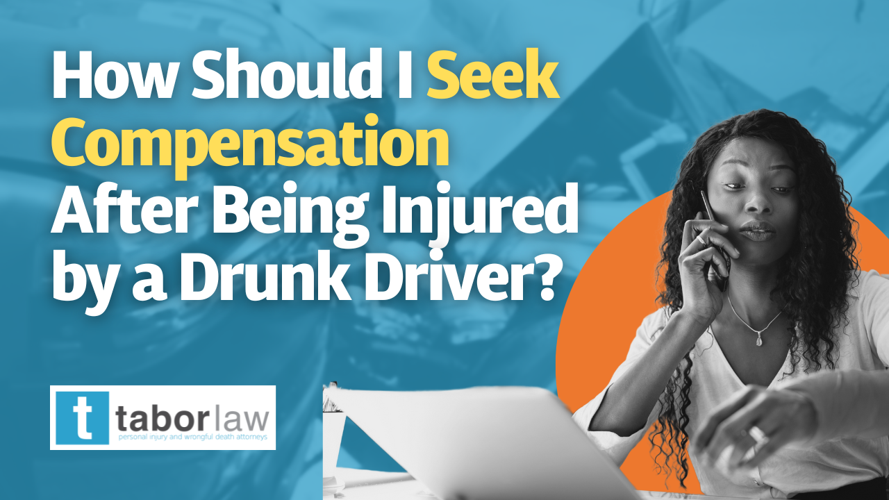 How Should I Seek Compensation After Being Injured by a Drunk Driver?