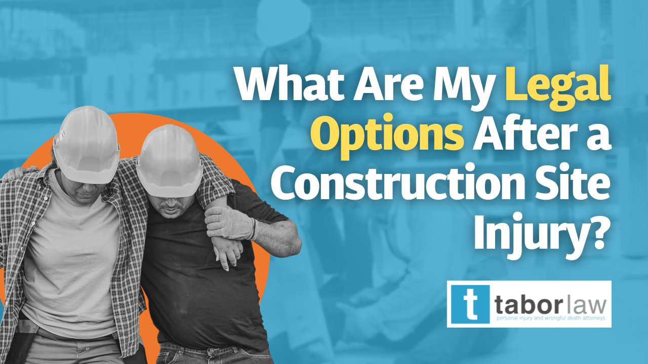 What Are My Legal Options After a Construction Site Injury
